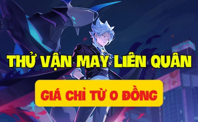 Thử Vận May LQ | Shop Nick Tặng Acc Liên Quân 0k